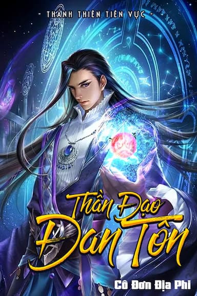 Thần Đạo Đan Tôn (Bản Dịch FULL)