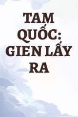 Tam Quốc: Gien Lấy Ra